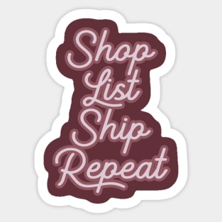Shop List Ship Repeat Reseller Sticker